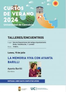 ENCUENTROS de los CURSOS DE VERANO UNIVERSIDAD DE CANTABRIA - TALLER “LA MEMORIA VIVA” @ Sala de Exposiciones Antiguo Ayuntamiento de Laredo.