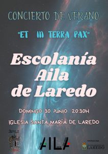CONCIERTO DE VERANO ESCOLANÍA AILA DE LAREDO “ET IN TERRA PAX” @ Iglesia Santa María de Laredo