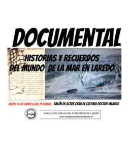 DOCUMENTAL “HISTORIAS Y RECUERDOS DEL MUNDO DE LA MAR EN LAREDO” @ Cine Casa de Cultura Dr. Velasco