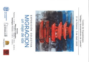 EXPOSICIÓN COLECTIVA “MIGRACIÓN, UN VIAJE DE IDA” @ Centro de Exposiciones “Antiguo Ayuntamiento de Laredo” 