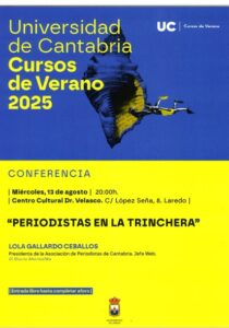 CONFERENCIA CURSOS DE VERANO UC “PERIODISTAS EN LA TRINCHERA” @ Salón de Actos del Centro Cultural Doctor Velasco