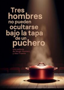 FILMOTECA DE CANTABRIA: TRES HOMBRES NO PUEDEN OCULTARSE BAJO LA TAPA DE UN PUCHERO @ Cine Casa de Cultura Dr. Velasco