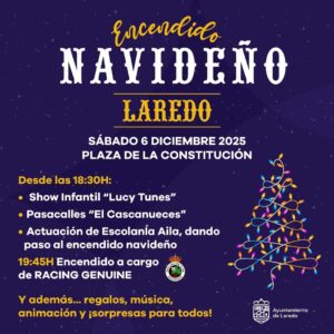 ENCENDIDO NAVIDEÑO LAREDO 2025 @ Plaza de la Constitución
