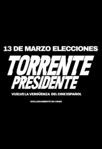 CARTELERA DE CINE: TORRENTE PRESIDENTE @ Cine Casa de Cultura Dr. Velasco (2 sesiones: 18:00 y 20:30 h.)