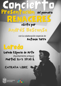 CONCIERTO PRESENTACIÓN DEL POEMARIO “RENACERES” ESCRITO POR ANDRÉS BESCANSA @ Laredo Espacio de Arte - Casa de la Villa 