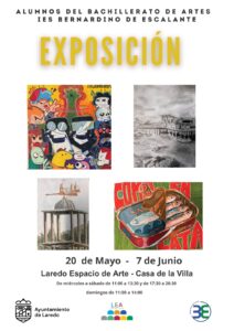 EXPOSICIÓN DE LOS TRABAJOS DEL ALUMNADO DEL BACHILLERATO DE ARTES DEL IES BERNARDINO DE ESCALANTE @ Laredo Espacio de Arte – Casa de la Villa (De 11 a 13:30 h.  y de 17:30 a 20:30 h.)