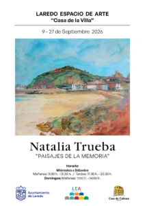 EXPOSICIÓN DE PINTURAS “PAISAJES DE LA MEMORIA” @ Laredo Espacio de Arte “Casa de la Villa” (De11:00 a13:30 h. y de 17:30 a 20:30 h.)