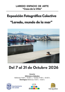 Inauguración EXPOSICIÓN FOTOGRÁFICA COLECTIVA “LAREDO, MUNDO DE LA MAR” @ Laredo Espacio de Arte “Casa de la Villa”